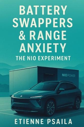 Battery Swappers & Range Anxiety: The NIO Experiment