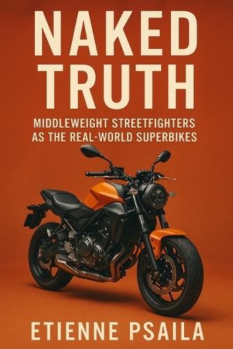 Naked Truth: Middleweight Streetfighters as the Real-World Superbikes