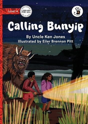 Calling Bunyip - Our Yarning