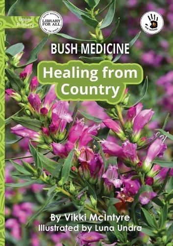 Bush Medicine: Healing from Country - Our Yarning