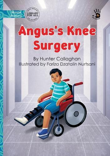 Angus's Knee Surgery - Our Yarning