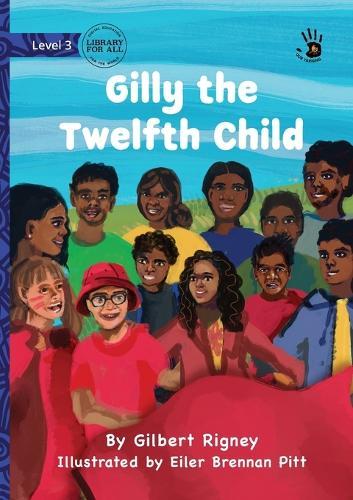 Gilly the Twelfth Child - Our Yarning
