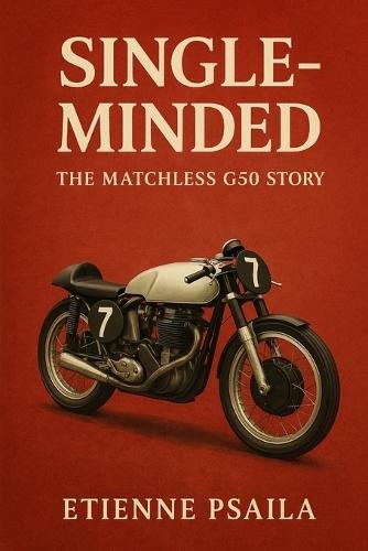 Single-Minded: The Matchless G50 Story