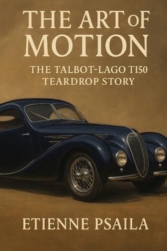 The Art of Motion: The Talbot-Lago T150 Teardrop Story