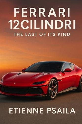 Ferrari 12Cilindri: The Last of Its Kind