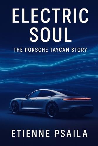 Electric Soul: The Porsche Taycan Story