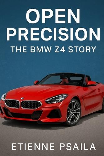 Open Precision: The BMW Z4 Story