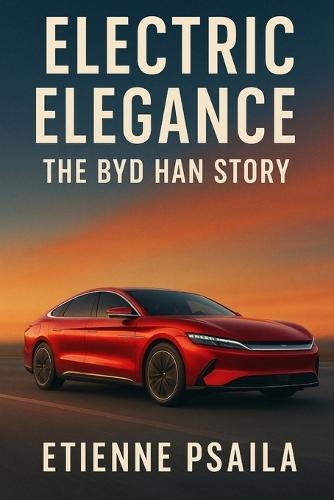 Electric Elegance: The BYD Han Story