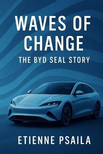 Waves of Change: The BYD Seal Story