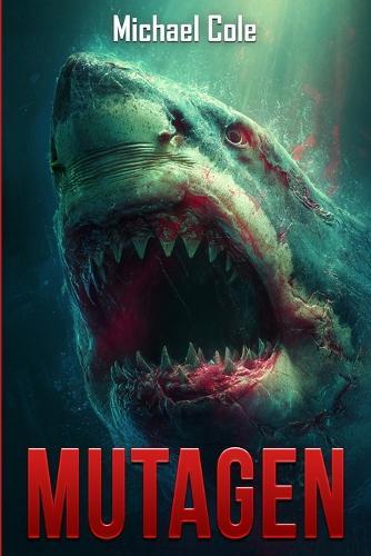 Mutagen: A Deep Sea Thriller