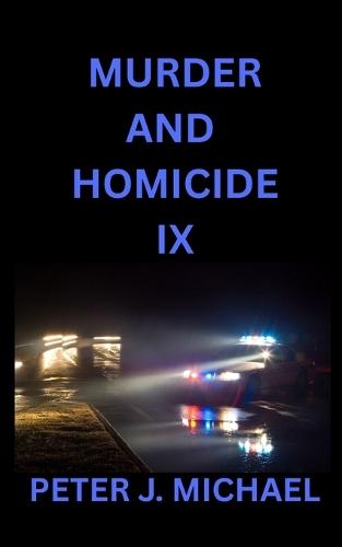 Murder and Homicide IX