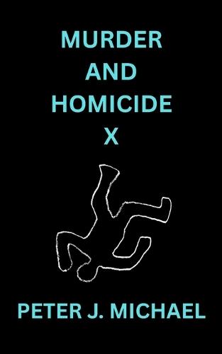 Murder and Homicide X