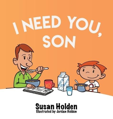 I Need You Son