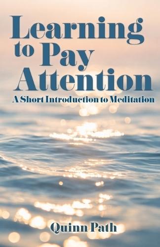 Learning to Pay Attention: A Short Introduction to Meditation