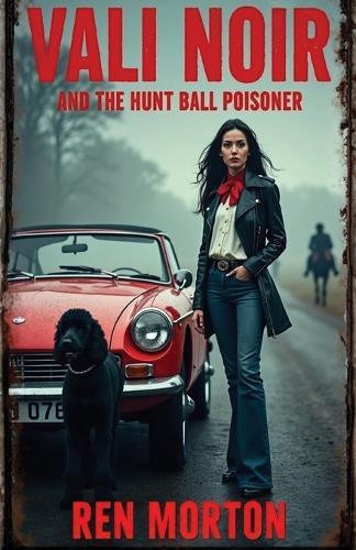 Vali Noir And The Hunt Ball Poisoner