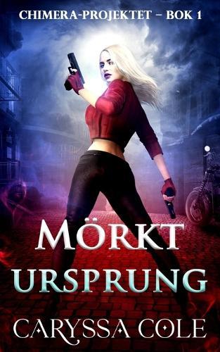 Mörkt ursprung: Mörk urban fantasy om jakten på monster - och rädslan att bli ett