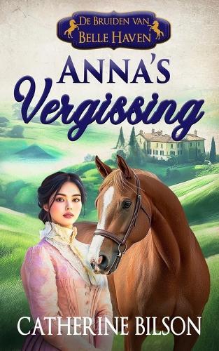 Anna's Vergissing: De Bruiden van Belle Haven Boek 3