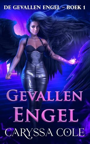 Gevallen Engel: Een gevallen engel die niet kan kiezen tussen plicht en verlangen