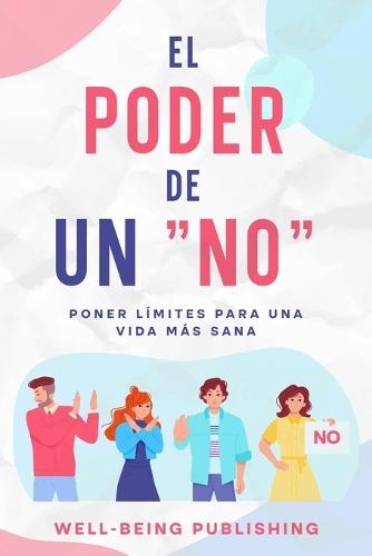 El poder de un ""no"" cortés: poner límites para una vida más sana