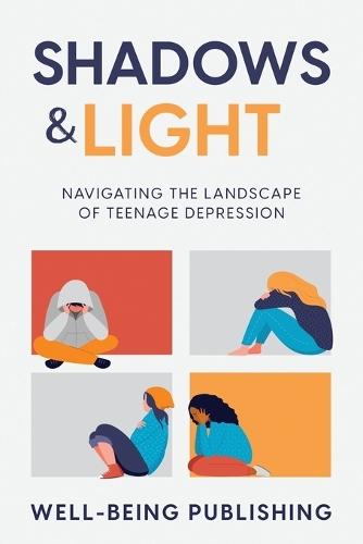 Shadows & Light: Navigating the Landscape of Teenage Depression