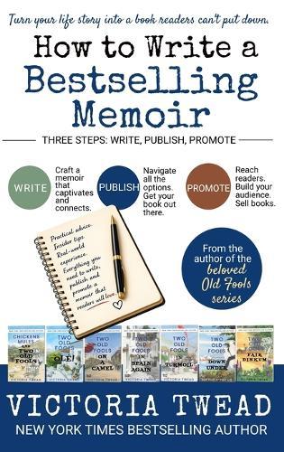 How to Write a Bestselling Memoir: Three Steps - Write, Publish, Promote