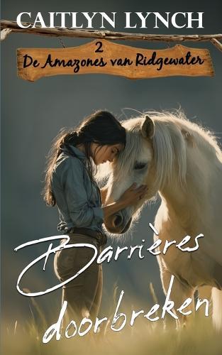 Barrières doorbreken: In het hart van Australië moedige vrouwen en onvergetelijke paarden