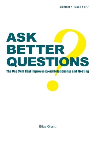 Ask Better Questions
