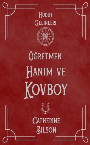 Öğretmen Hanım ve Kovboy: Vahşi Batı'nın Kalbinde Aşk