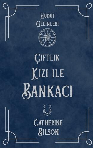 Çiftlik Kızı ile Bankacı: Vahşi Batı'nın Kalbinde Aşk