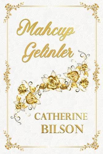 Mahcup Gelinler: Dört Regency Aşk Romanı - Toplu Baskı