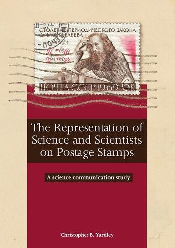 The Representation of Science and Scientists on Postage Stamps: A Science Communication Study