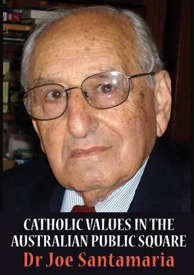 Catholic Values In The Australian Public Square
