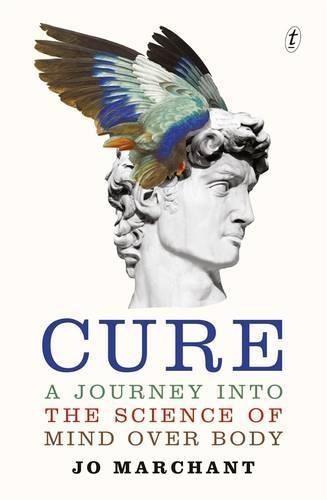 Cure: A Journey into the Science of Mind Over Body