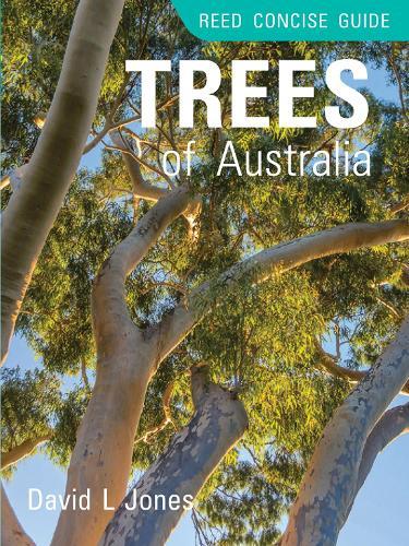 Reed Concise Guide Trees of Australia: Reed Concise Guide