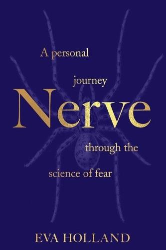 Nerve: A personal journey through the science of fear