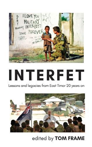 Interfet: Lessons and legacies from East Timor 20 years on