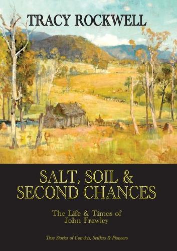 Salt, Soil & Second Chances: The Life & Times of John Frawley