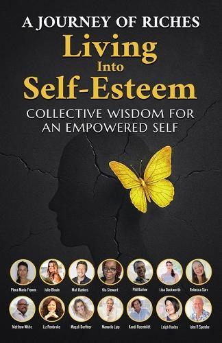 Living into Self-Esteem: A Journey of Riches