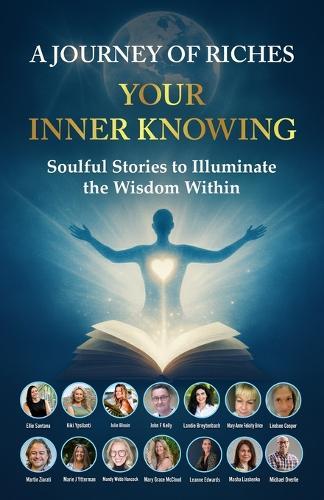 Your Inner Knowing: A Journey of Riches: Soulful Stories to Illuminate the Wisdom Within
