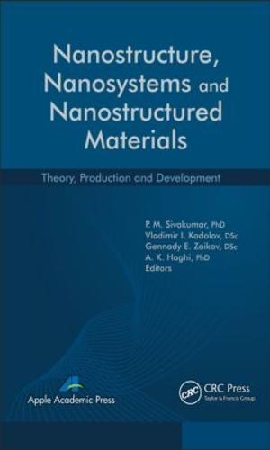 Nanostructure, Nanosystems, and Nanostructured Materials: Theory, Production and Development