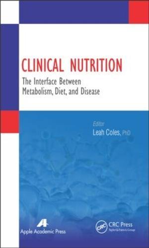Clinical Nutrition: The Interface Between Metabolism, Diet, and Disease