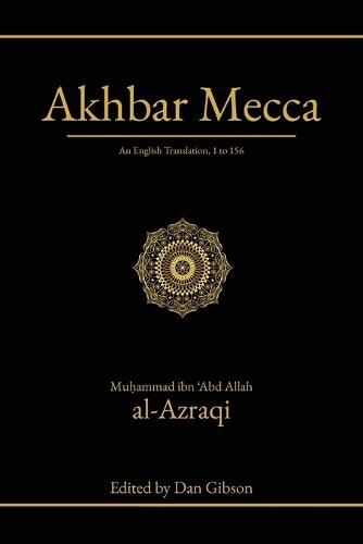Akhbar Mecca: An English Translation, 1 to 156