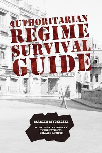 Authoritarian Regime Survival Guide