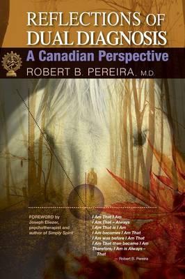 Reflections of Dual Diagnosis: A Canadian Perspective