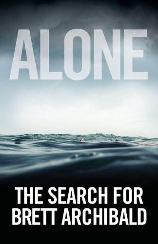 Alone: the Search for Brett Archibald