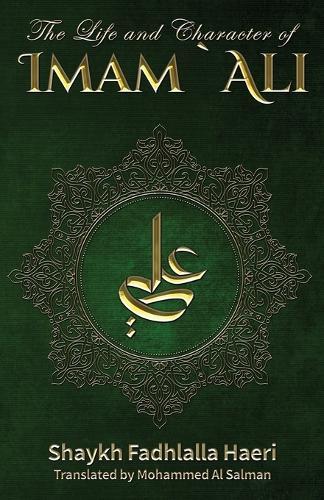 The Life & Conduct of Imam Ali
