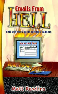 Emails from Hell: Evil Schemes to Undermine Leaders