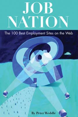 Job Nation: The 100 Best Employment Sites on the Web
