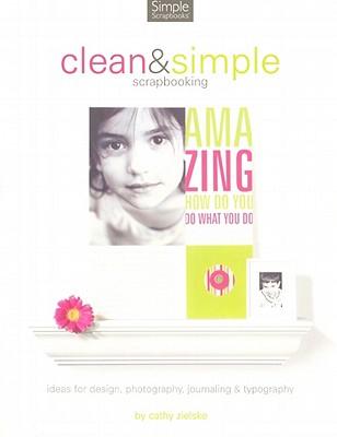 Clean & Simple Designs for Scrapbooking
