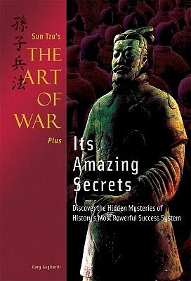 The Art of War Plus Its Amazing Secrets: Contains the New Award-winning Translation of Historys Most Powerful Success System
